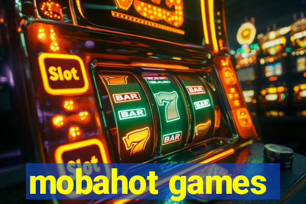 mobahot games